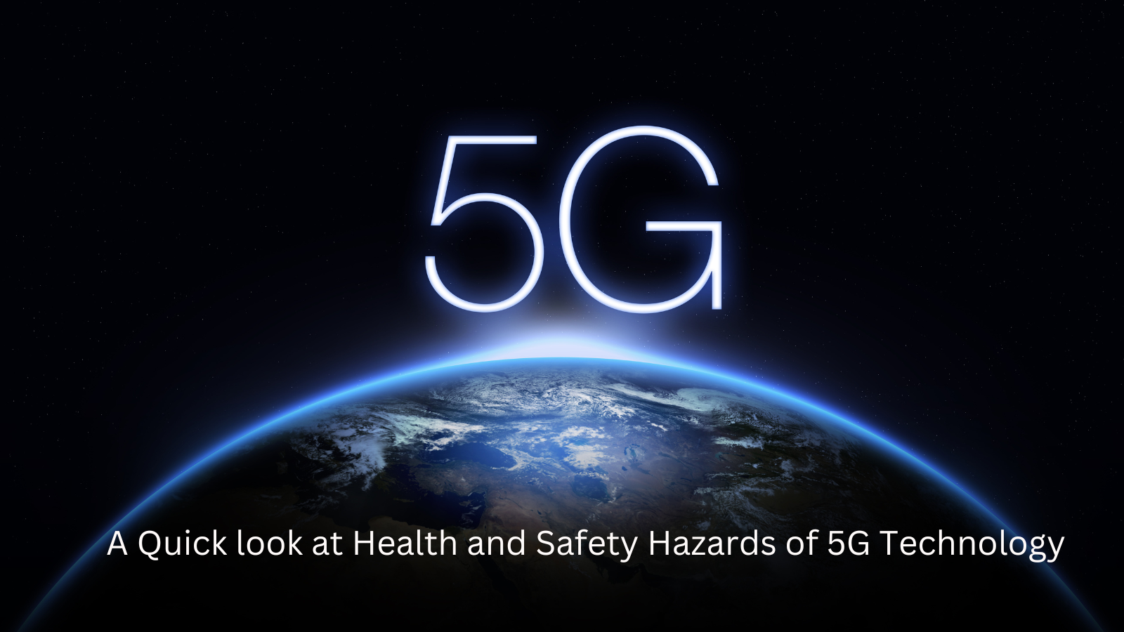 Quick look at Health and Safety Hazards of 5G Technology